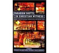 Paradigm Shifts in Christian Wwtness Insights from Anthropology Communication and Spiritual Power by Edited by Charles E Van Engen & Edited by J Dudley W