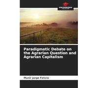 Paradigmatic Debate on the Agrarian Question and Agrarian Capitalism