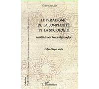 Paradigme de la complexité et la sociologie Possibilité et limites d'une sociologie complexe - Alvaro Malaina - L'harmattan - broché - Etude