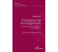 Amadou Ndiaye – Paradigmes du développement : Quels systèmes et approches pour l'Afrique ? – Broché