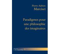 Paradigmes pour une philosophie des imaginaires - Pierre-Adrien Marciset - Hermann - broché - Essai