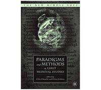 Paradigms And Methods in Early Medieval Studies, New Middle Ages Series Celia Chazelle (Auteur)