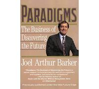 Paradigms: Business of Discovering the Future, The - A Guide to Spotting Trends, Solving Problems, and Profiting from Change