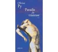 Paradis de tristesse Olivier Py (Auteur)