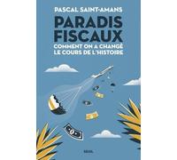 Paradis fiscaux: Comment on a changé le cours de l'histoire