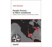 Paradis fiscaux : la filiere canadienne - Alain Deneault - Ecosociete Eds - broché - Etude