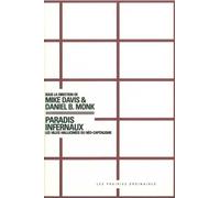 Paradis infernaux Les villes hallucinées du néo-capitalisme - Mike Davis - Les Prairies Ordinaires - broché - Essai