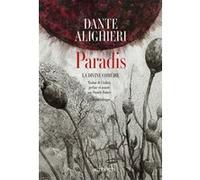 Paradis : La Divine Comédie Dante Alighieri (Auteur), Danièle Robert (Préface), Danièle Robert (Traduction)