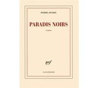Pierre Jourde – Paradis noirs – Roman – Broché – Gallimard