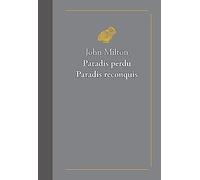 Paradis perdu ; Paradis reconquis