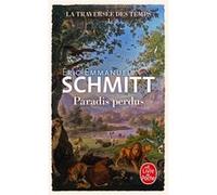 Paradis perdus (La Traversée des temps, Tome 1) Éric-Emmanuel Schmitt (Auteur)