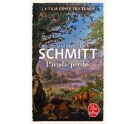 Paradis perdus (La Traversée des temps, Tome 1) - Éric-Emmanuel Schmitt - Lgf - Poche - Roman