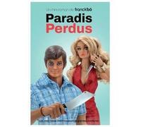 Paradis Perdus Les vrais hros vivent toujours de grandes aventures - Franck B - Amazon Digital Services LLC KDP - Livre en Anglais Franck BFranck B (Auteur)