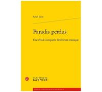 Paradis Perdus - Une Étude Comparée Littérature-Musique