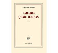 Paradis quartier bas (Suds 3) - Antoine Audouard - Gallimard - broché - Roman