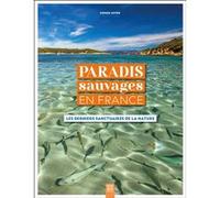 Paradis sauvages en France Sophie Jutier (Auteur)