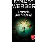 Paradis sur mesure Bernard Werber (Auteur)