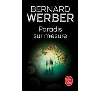 Paradis sur mesure - Bernard Werber - Lgf - Poche - Roman
