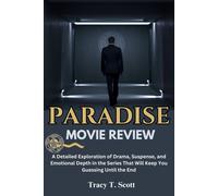 Paradise 2025 Movie Review: A Detailed Exploration Of Drama, Suspense, And Emotional Depth In The Series That Will Keep You Guessing Until The End