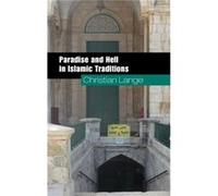 Paradise and Hell in Islamic Traditions - Lange Christian Universiteit Utrecht The Netherlands - Cambridge University Press - Livre en Anglais - Hardback Lange Christian Universiteit Utrecht The Nethe