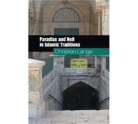 Paradise And Hell In Islamic Traditions (Themes In Islamic History) (Paperback) Christian Lange, (Auteur)