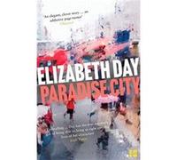 Paradise City Elizabeth Day (Auteur)