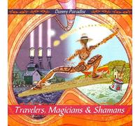 Paradise, Danny – Travelers, Magicians & Shamans