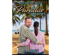 Paradise Forgotten: Remy Velasquez Mystery