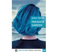 Paradise garden Grands caractères, édition accessible pour les malvoyants - Elena Fischer - Voir De Pres - broché - Roman