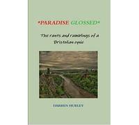 Paradise Glossed - The Rants And Ramblings Of A Bristolian Cynic