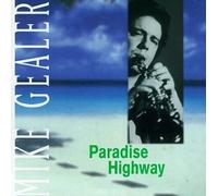 Paradise Highway by Mike Gealer (1992-09-25)