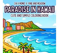 Paradise in Hawaii Coloring Book: Simple Coloring Book for Adults and Kids, Bold and Easy Designs for Relaxation with Hawaii Themed Activities