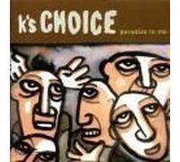 K's Choice – Paradise In Me