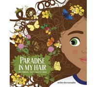 Paradise in my hair
