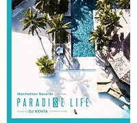 PARADISE LIFE mixed by DJ KENTA (ZZ PRODUCTION)