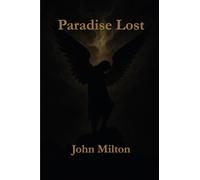 Paradise Lost: A Poem in Ten Books
