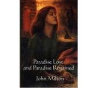 Paradise Lost and Paradise Regained Milton, John (Auteur)