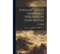 Paradise Lost As Originally Published By John Milton