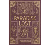 Paradise Lost: Legacy Edition (Clothbound Hardcover) with 50 Classic Illustrations by Gustave Dore