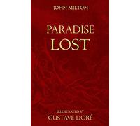Paradise Lost: Milton's Original Edition (1667) + Dore's 50 illustrations (1866)