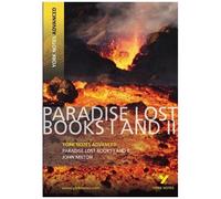 Paradise Lost: York Notes Advanced - Everything You Need To Study And Prepare For The 2025 And 2026 Exams