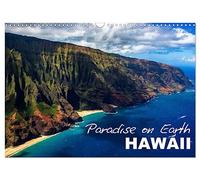 Paradise on Earth HAWAII (Wall Calendar 2026 DIN A3 landscape), CALVENDO 12 Month Wall Calendar: Atmospheric calendar with impressions from Hawaii