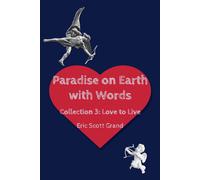Paradise On Earth With Words Volume 3