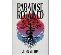 Paradise Regained: A New Translation in Modern Accessible English