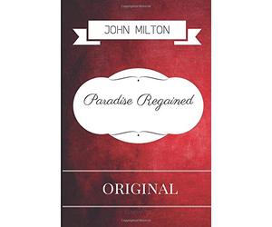 Paradise Regained: By John Milton - Illustrated