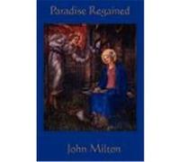 Paradise Regained Milton, John (Auteur)