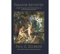 Paradise Revisited: A Mythic Comparison of John Milton's Paradise Lost and the Navajo Creation Story