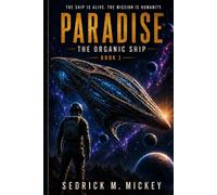 Paradise: The Organic Ship