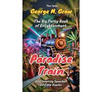 Paradise Train: The Big Party Book of Enlightenment