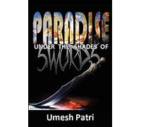 Paradise Under The Shades Of Swords